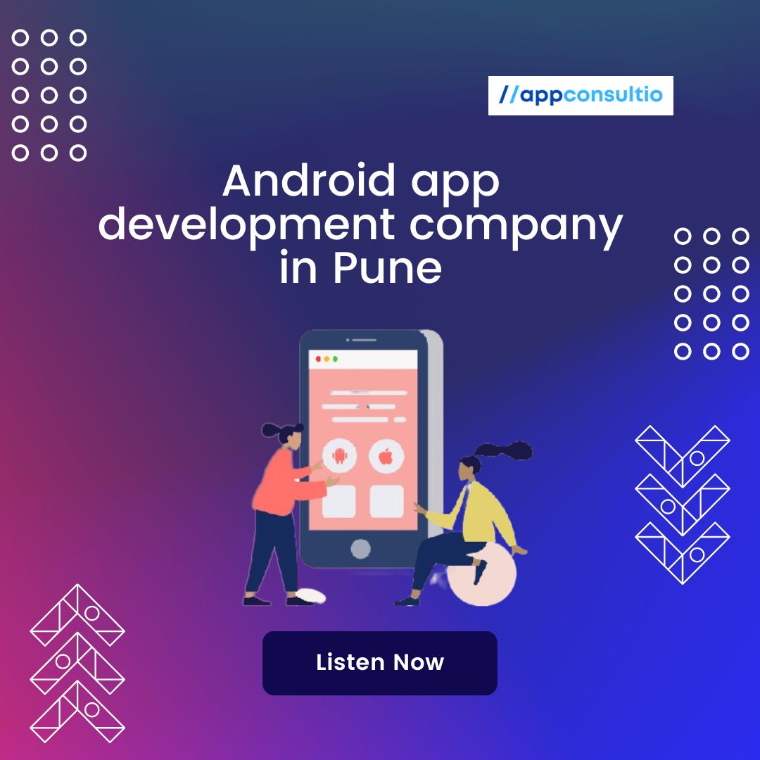 Android app development company in Pune,Pune,Mobiles,Mobile Phones